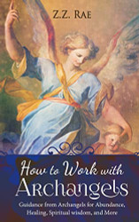 How to Work with Archangels