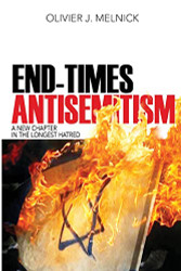 End-Times Antisemitism: A New Chapter in the Longest Hatred