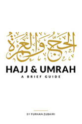 Hajj and Umrah: A Brief Guide