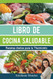 Libro de cocina saludable: Recetas diarias para tu Thermomix - Spanish