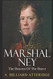 Marshal Ney: The Bravest of the Brave