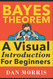 Bayes' Theorem Examples: A Visual Introduction For Beginners