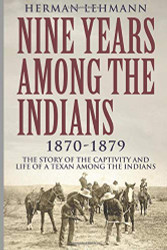 Nine Years Among the Indians 1870-1879