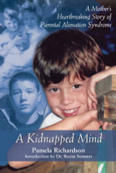 Kidnapped Mind: A Mother's Heartbreaking Memoir of Parental