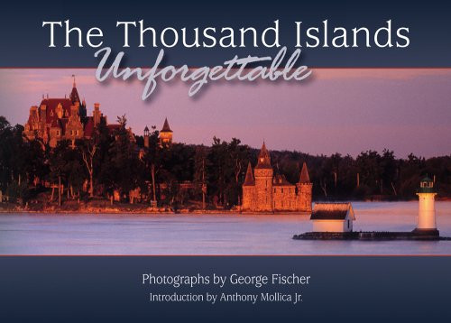 Thousand Islands: Unforgettable