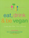 Eat Drink & Be Vegan