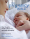 Pregnancy Bible: Your Complete Guide to Pregnancy and Early