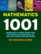 Mathematics 1001: Absolutely Everything That Matters About Mathematics