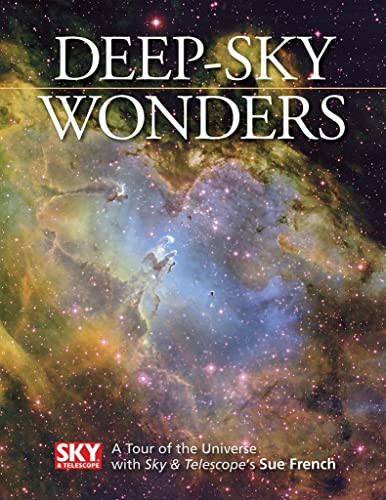 Deep-Sky Wonders: A Tour of the Universe with Sky and Telescope's Sue