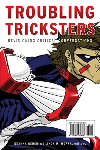 Troubling Tricksters: Revisioning Critical Conversations