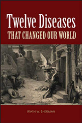 Twelve Diseases that Changed Our World