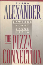 Pizza Connection: Lawyers Money Drugs Mafia