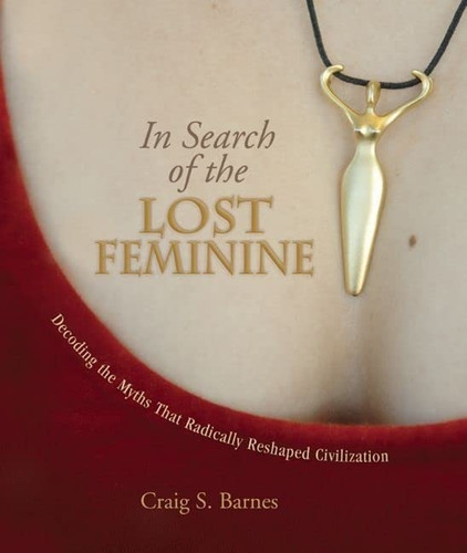 In Search of the Lost Feminine