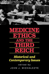 Medicine Ethics and the Third Reich