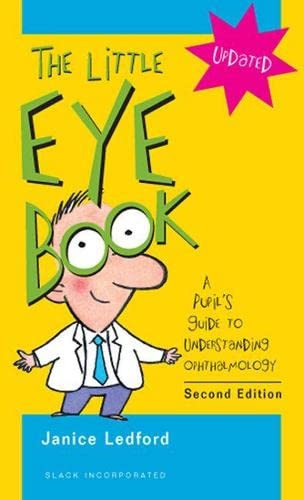 Little Eye Book: A Pupil's Guide to Understanding Ophthalmology