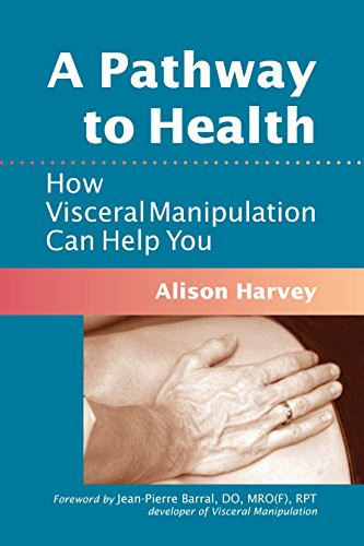 Pathway to Health: How Visceral Manipulation Can Help You