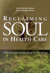 Reclaiming Soul in Health Care