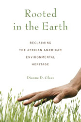 Rooted in the Earth: Reclaiming the African American Environmental