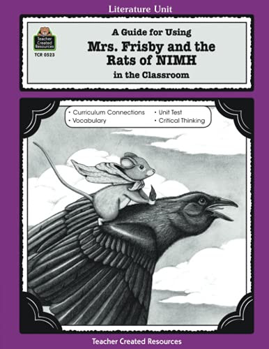 Guide for Using Mrs. Frisby and the Rats of NIMH in the Classroom