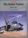 British Fighter since 1912 (Putnam Aeronautical Books)