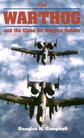 Warthog and the Close Air Support Debate