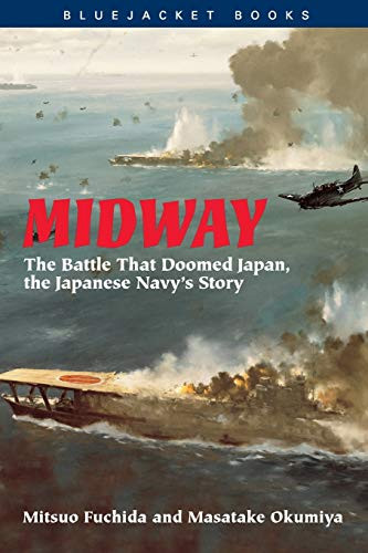 Midway: The Battle That Doomed Japan the Japanese Navy's Story