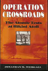 Operation Crossroads: The Atomic Tests at Bikini Atoll