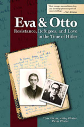 Eva and Otto: Resistance Refugees and Love in the Time of Hitler