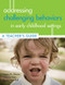 Addressing Challenging Behaviors in Early Childhood Settings