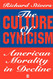 Culture of Cynicism: American Morality in Decline