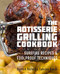 Rotisserie Grilling Cookbook