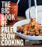 Big Book of Paleo Slow Cooking