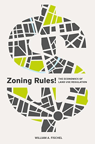 Zoning Rules! The Economics of Land Use Regulation