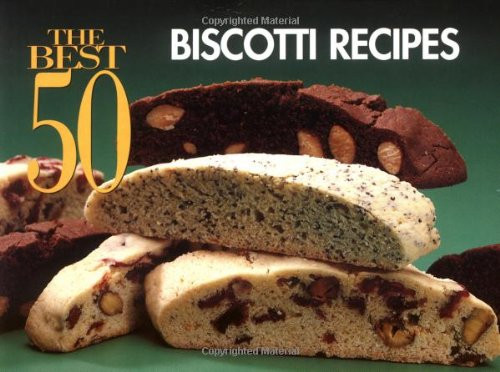 Best 50 Biscotti Recipes