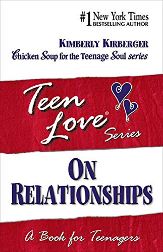 Teen Love On Relationships: A Book For Teenagers