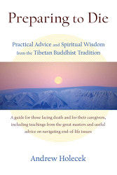 Preparing to Die: Practical Advice and Spiritual Wisdom from
