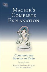Machik's Complete Explanation: Clarifying the Meaning of Chod