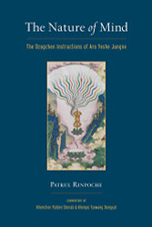 Nature of Mind: The Dzogchen Instructions of Aro Yeshe Jungne