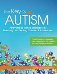 Key to Autism: An Evidence-based Workbook for Assessing