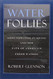 Water Follies: Groundwater Pumping and the Fate of America's Fresh