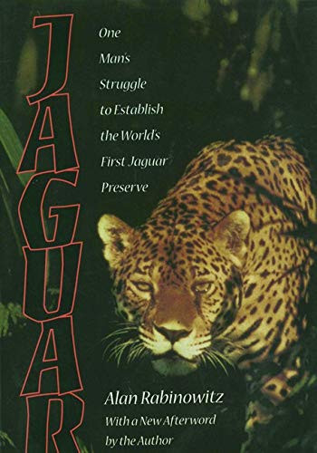 Jaguar: One Man's Struggle To Establish The World's First Jaguar