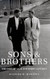 Sons and Brothers: The Days of Jack and Bobby Kennedy