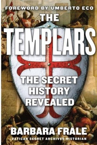 Templars: The Secret History Revealed