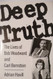 Deep Truth: The Lives of Bob Woodward and Carl Bernstein