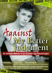 Against My Better Judgement