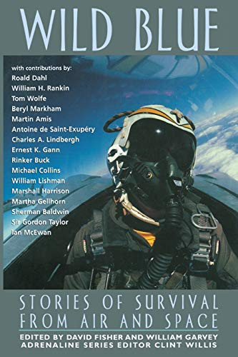 Wild Blue: Stories of Survival from Air and Space (Adrenaline)