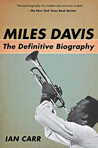 Miles Davis: The Definitive Biography