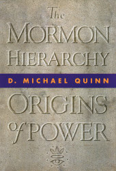 Mormon Hierarchy: Origins of Power