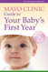 Mayo Clinic Guide to Your Baby's First Year