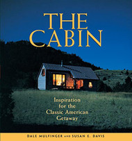 Cabin: Inspiration for the Classic American Getaway